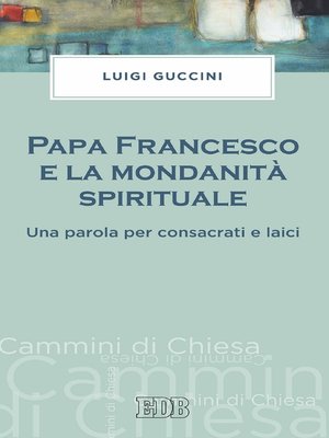 cover image of Papa Francesco e la mondanità spirituale